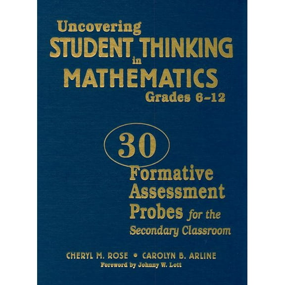 Uncovering Student Thinking in Mathematics, Grades 6-12: 30 Formative Assessment Probes for the Secondary Classroom (Hardcover)