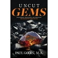 thumbnail image 1 of Uncut Gems: Discovering, Developing, and Deploying the Diamonds Around You (Paperback), 1 of 1