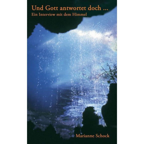 Und Gott antwortet doch...: Ein Interview mit dem Himmel, (Paperback)