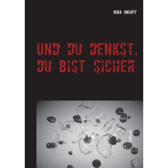 Und du denkst, du bist sicher, (Paperback)