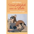 thumbnail image 1 of Und plötzlich war es Liebe: Romantische Erzählungen (Hardcover), 1 of 1