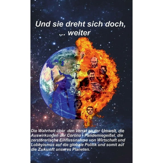 Und sie dreht sich doch, ... weiter: Der Verrat an der Umwelt (Hardcover)