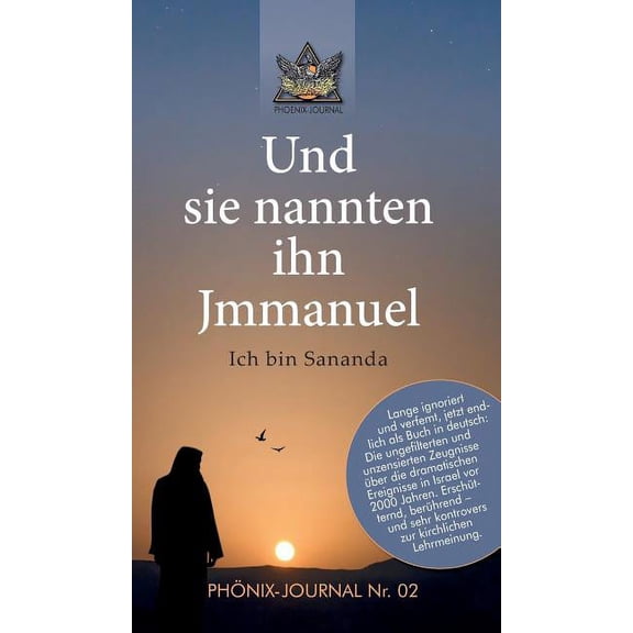Und sie nannten ihn Jmmanuel: Ich bin Sananda - was vor 2000 Jahren mit Esu/Jesus Jmmanuel wirklich geschah, (Hardcover)