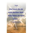 thumbnail image 1 of Und wenn du sie nicht sterben lässt - dann leben sie noch heute ...: Crescere Vita (Hardcover), 1 of 1
