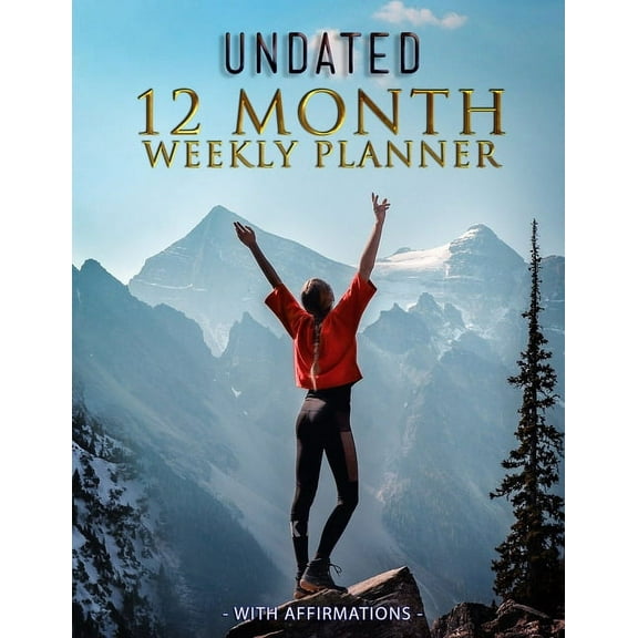 Undated 12 Month Weekly Planner with Affirmations, (Paperback)