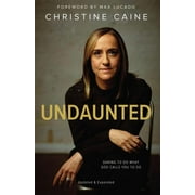 Undaunted Daring to Do What God Calls You to Do, Paperback