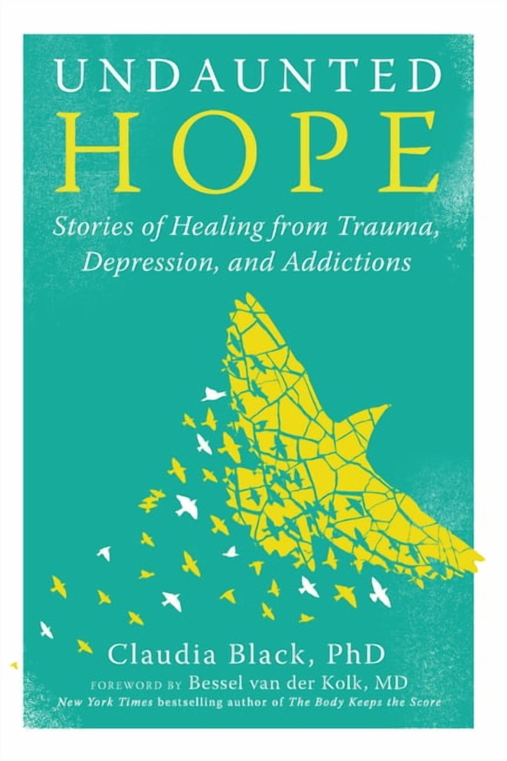 Undaunted Hope: Stories of Healing from Trauma, Depression, and ...