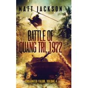 Undaunted Valor Battle of Quang Tri 1972, Book 4, Hardcover