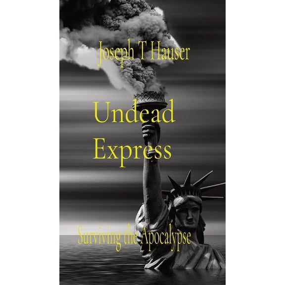 Undead Express: Surviving the Apocalypse, (Hardcover)