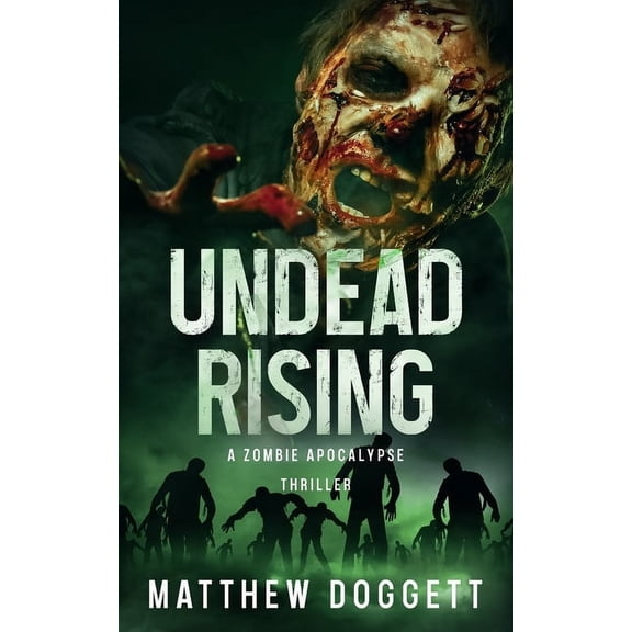 Undead Apocalypse Undead Rising: A Zombie Apocalypse Thriller, Book 2, (Paperback)
