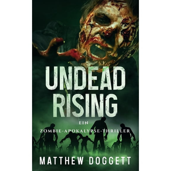 Undead Rising: Ein Zombie-Apokalypse-Thriller, (Paperback)