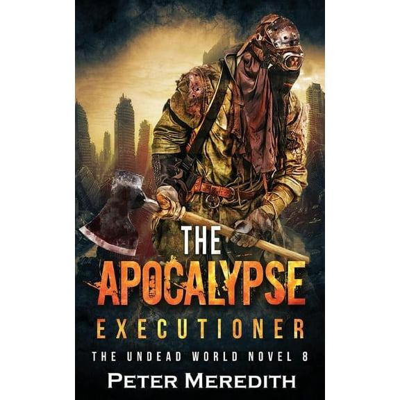 Undead World: The Apocalypse Executioner (Paperback)