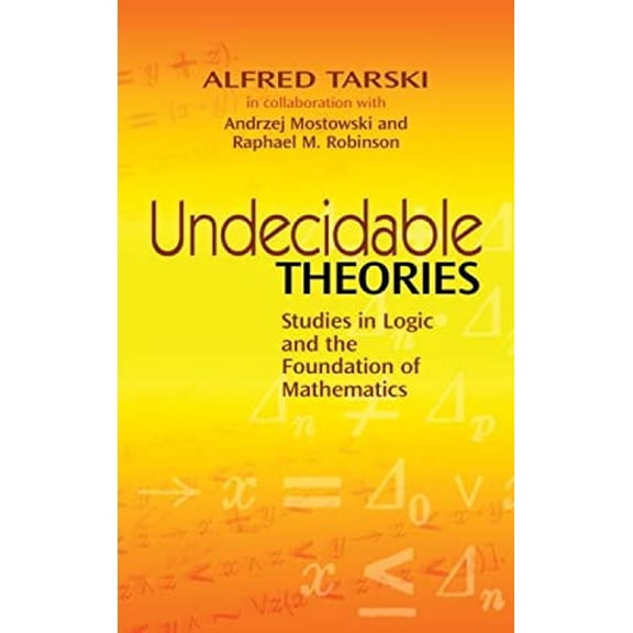 Pre-Owned Undecidable Theories: Studies in Logic and the Foundation of Mathematics (Paperback) 0486477037 9780486477039