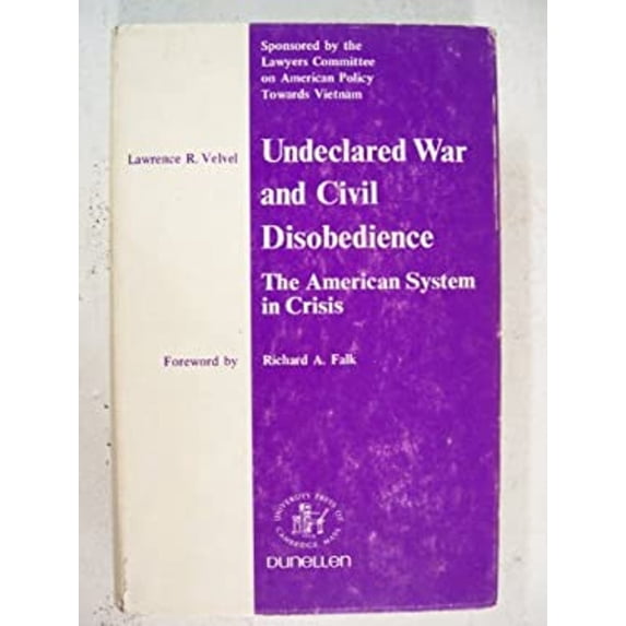 Pre-Owned Undeclared War and Civil Disobedience : The American System in Crisis (Hardcover) 9780842400060