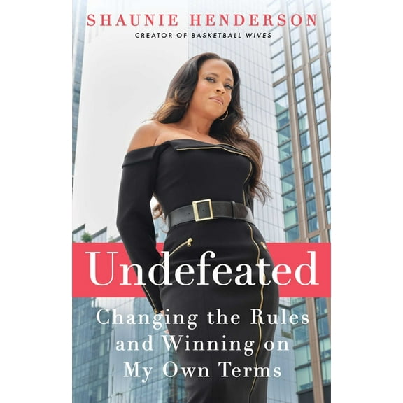 Undefeated: Changing the Rules and Winning on My Own Terms, (Paperback)