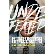 Undefeated Confessions of a Tibetan Warrior Paperback