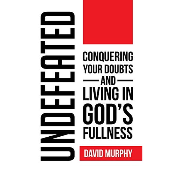 Pre-Owned Undefeated: Conquering Your Doubts and Living in God's Fullness Paperback