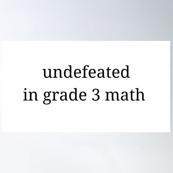 Undefeated In Grade 3 Math Poster Wall Art, Modern Wall Decor For Living Room Bedroom, 8x12 UNFRAMED