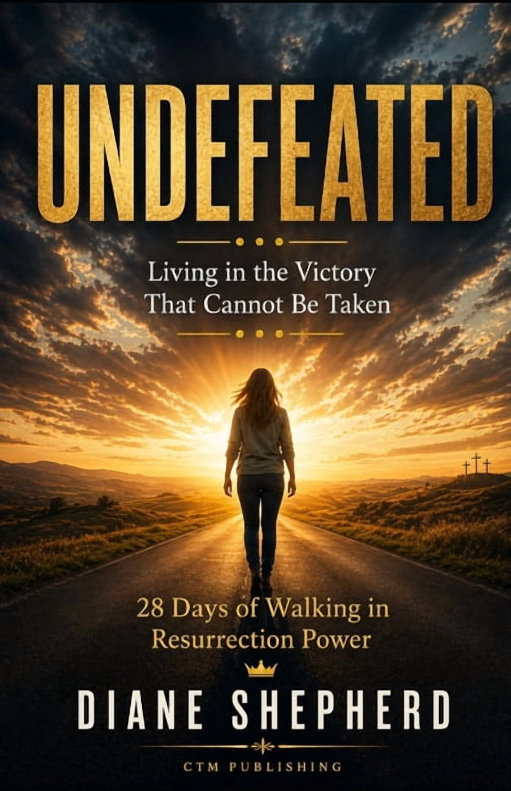 Undefeated: Living in the Victory That Cannot Be Taken, (Paperback)
