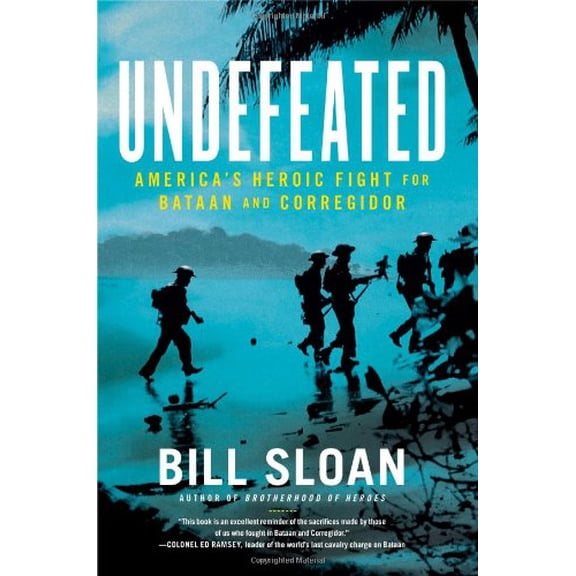 Pre-Owned Undefeated: America's Heroic Fight for Bataan and Corregidor (Hardcover) 1439199647 9781439199640