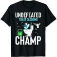 thumbnail image 1 of Undefeated Toilet Clogging Champ Funny Hilarious T-Shirt, 1 of 4
