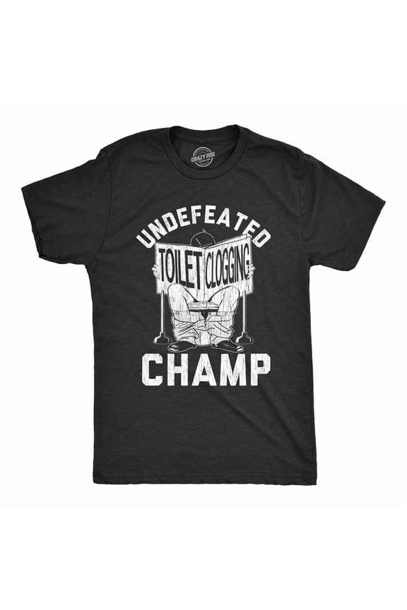 Undefeated Toilet Clogging Champ Shirt Funny Dump Graphic Tee, Unisex T-Shirt