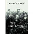 thumbnail image 1 of The Undelivered (Paperback) by Ronald R Schmidt, 1 of 1