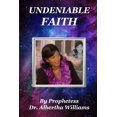 thumbnail image 1 of Undeniable Faith: The Foundational Assurance (Paperback), 1 of 1