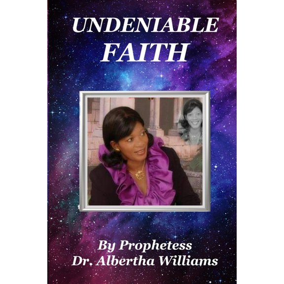 Undeniable Faith: The Foundational Assurance (Paperback)