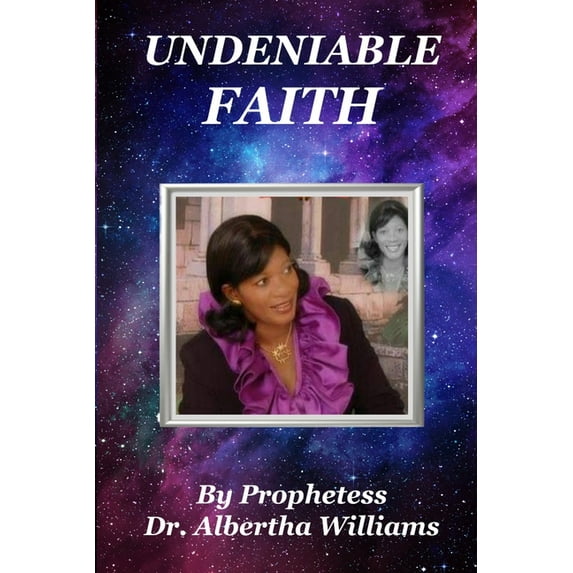 Undeniable Faith: The Foundational Assurance (Paperback)