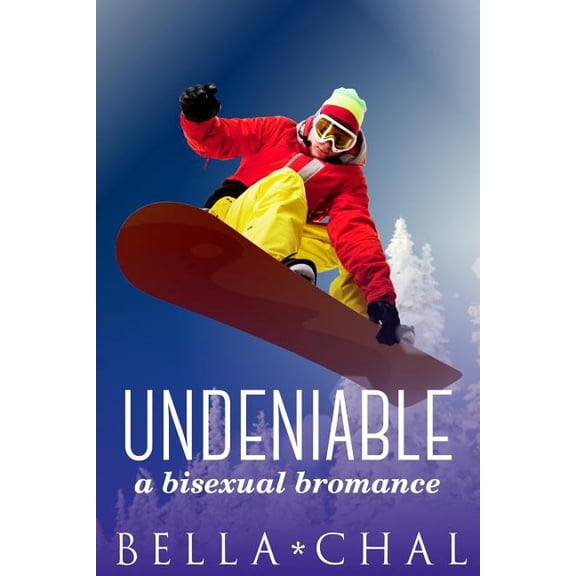 Undeniable: A Bisexual Bromance