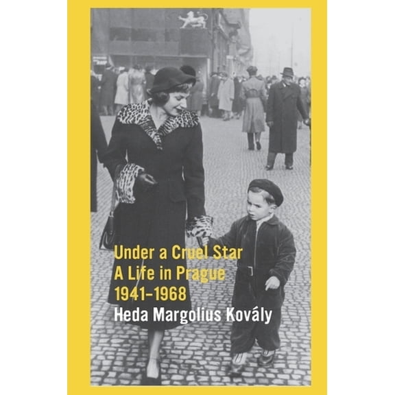 Under A Cruel Star Helen Epstein,Heda Margolius Kovaly (Paperback)