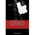 thumbnail image 1 of Under Attack: Victimized, But Fighting Back (Paperback), 1 of 1