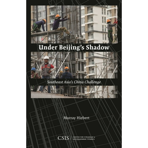 Under Beijing's Shadow: Southeast Asia's China Challenge, (Hardcover)