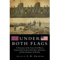 thumbnail image 1 of Under Both Flags : A Panorama of the Great Civil War as Represented in Story, Anecdote, Adventure, and the Romance of Reality (Paperback), 1 of 2