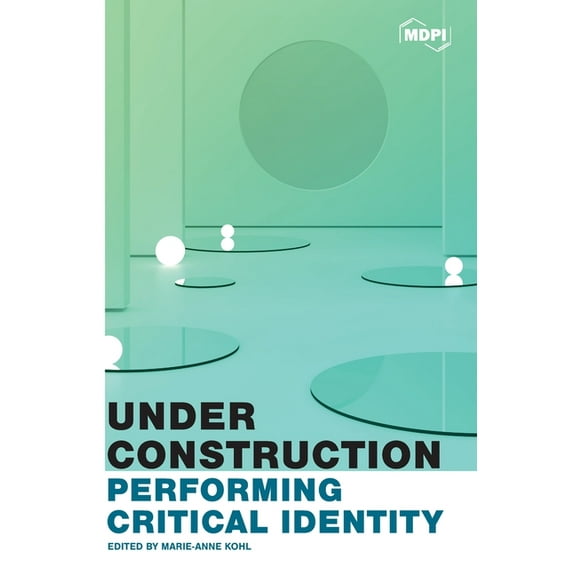 Under Construction: Performing Critical Identity, (Hardcover)