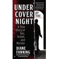 thumbnail image 1 of Under Cover of the Night: A True Story of Sex, Greed and Murder, (Paperback), 1 of 1