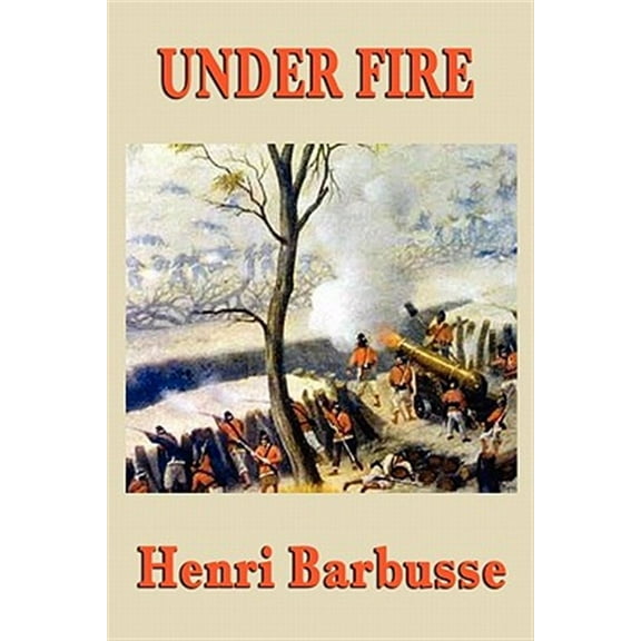 Under Fire (Paperback) by Henri Barbusse
