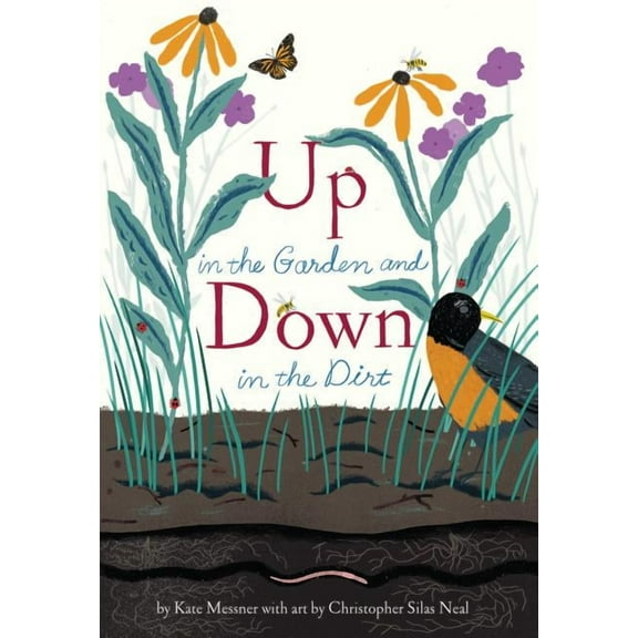 Over and Under Up in the Garden and Down in the Dirt: (Spring Books for Kids, Gardening for Kids, Preschool Science Books, Children&apo, (Hardcover)