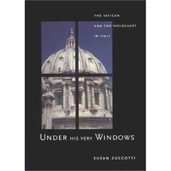 Pre-Owned Under His Very Windows: The Vatican and the Holocaust in Italy, 9780300084870, 0300084870, Hardcover,