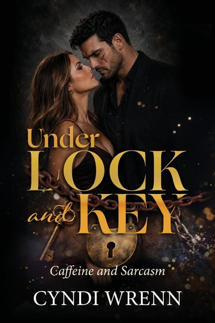 Under Lock and Key: Caffeine and Sarcasm, (Paperback)
