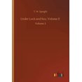 thumbnail image 1 of Under Lock and Key, Volume II: Volume 2 Paperback 3752432713 9783752432718 T W Speight, 1 of 1