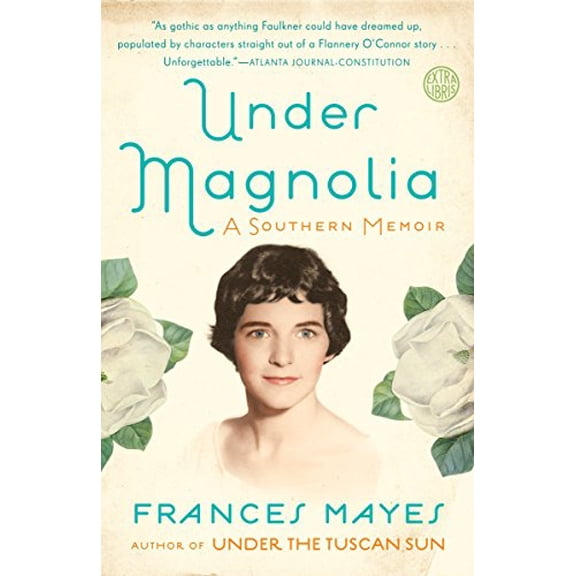 Pre-Owned Under Magnolia: A Southern Memoir