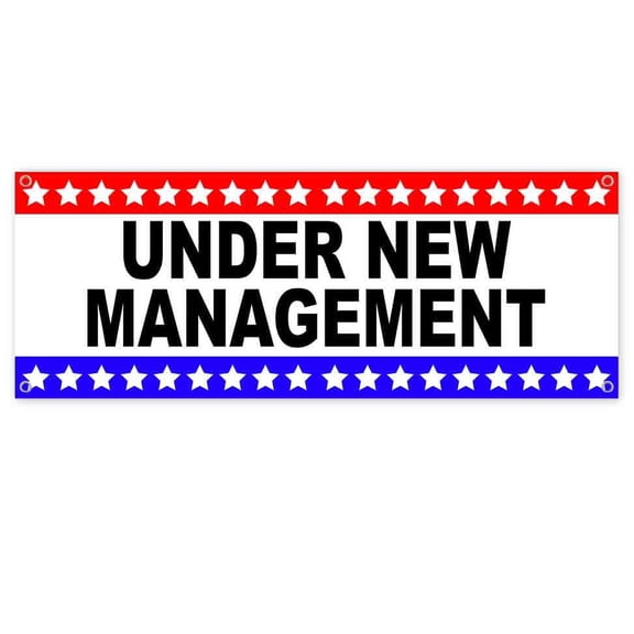 Under New Management 13 oz Vinyl Banner With Metal Grommets