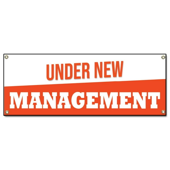 Under New Management | 24" X 72" Banner | Heavy Duty 13oz. Outdoor Vinyl Single Sided With Grommets | Made in The USA