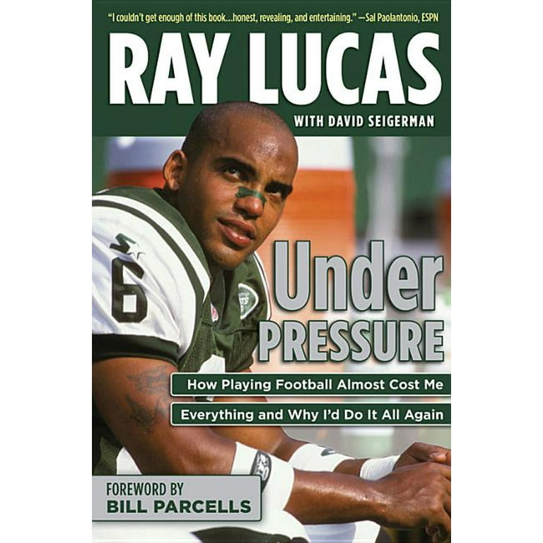 Under Pressure: How Playing Football Almost Cost Me Everything and Why I'd Do It All Again [Book]