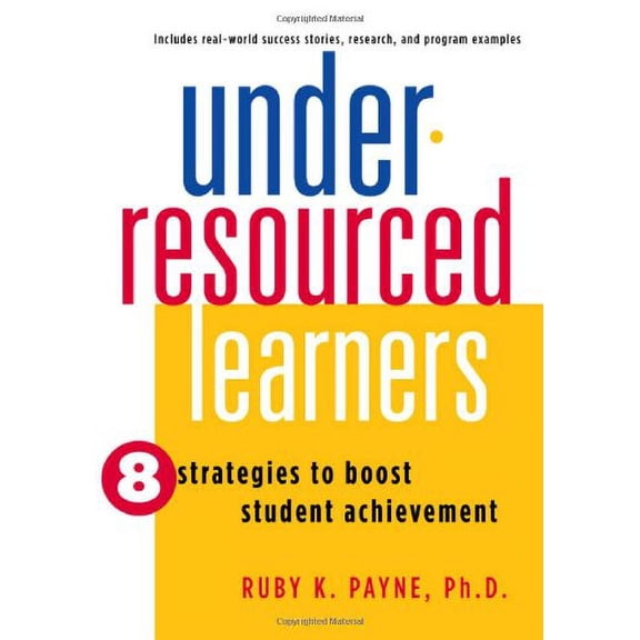 Pre-Owned Under-Resourced Learners: 8 Strategies to Boost Student Achievement (Out of Print) (Unknown) 1934583006 9781934583005