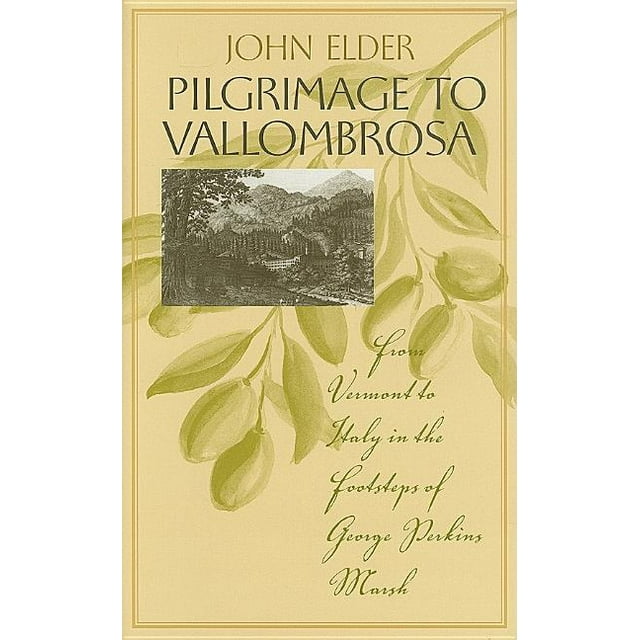 Under the Sign of Nature: Explorations in Environmental Humanities: Pilgrimage to Vallombrosa : From Vermont to Italy in the Footsteps of George Perkins Marsh (Hardcover)