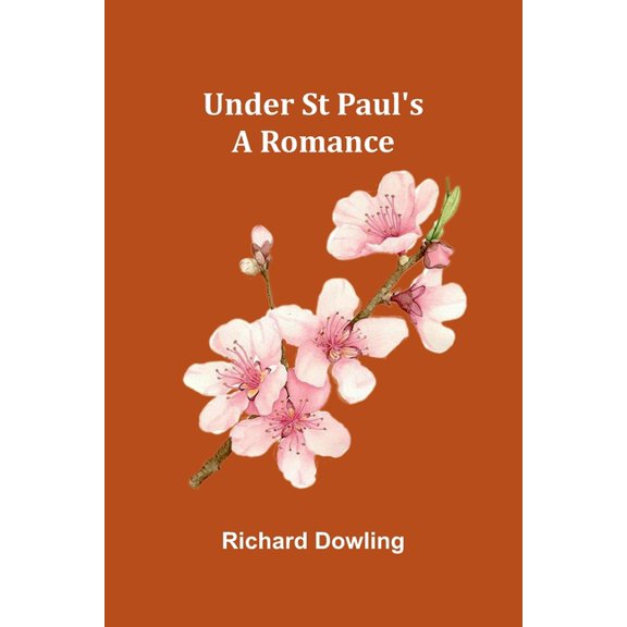Under St Paul's: A Romance, (Paperback)