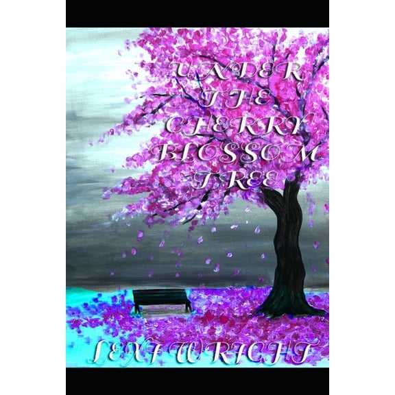 Under The Cherry Blossom Tree: The Second Branch (Paperback) by Lexi Wright